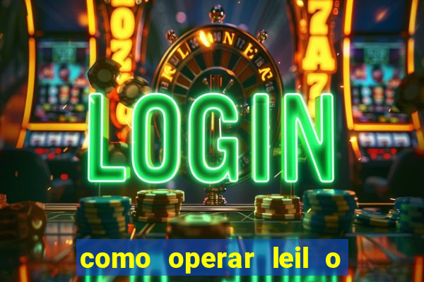 como operar leil o de abertura mini indice